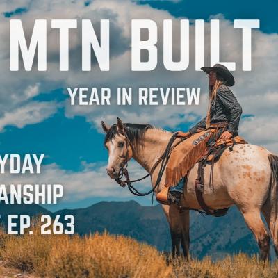 263. 2025 Year In Review With MTN BUILT