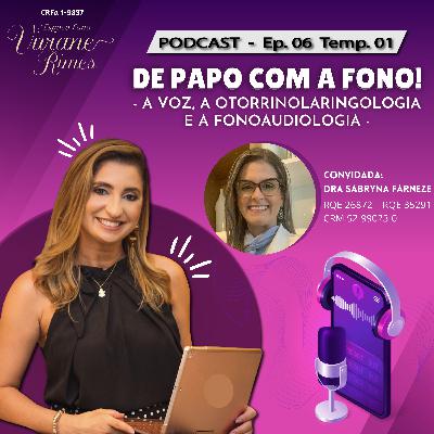 De papo com a Fono Ep 06 Temp 01