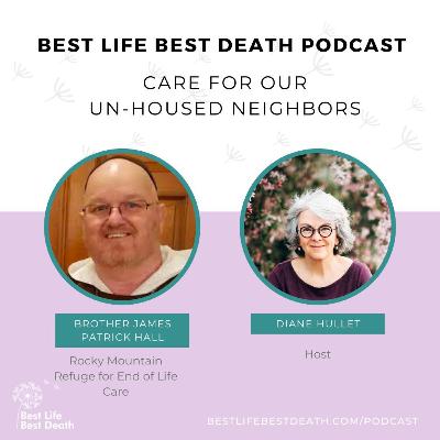 #66 Brother James Patrick Hall - Rocky Mountain Refuge for End of Life Care - Care for Our Un-Housed Neighbors