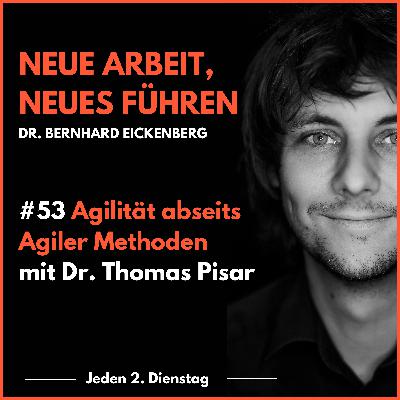 #53 Agilität abseits agiler Methoden #53 Agilität abseits agiler Methoden