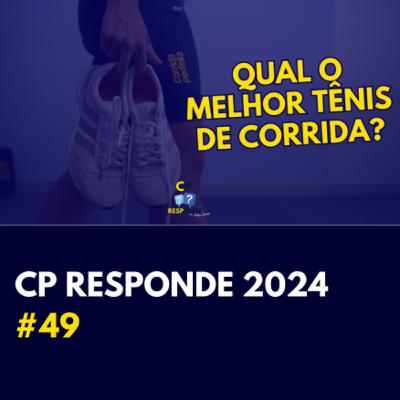 Tênis de corrida: todo o que você precisa saber | CP Responde com Andrei Achcar #49 Tênis de corrida: todo o que você precisa saber | CP Responde com Andrei Achcar #49