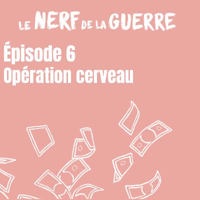 Opération cerveau Opération cerveau