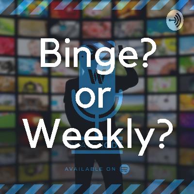 WatchOds S02E03 - Binge or Weekly? WatchOds S02E03 - Binge or Weekly?