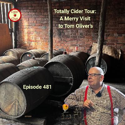481: Totally Cider Tour: A Merry Visit to Tom Oliver's 481: Totally Cider Tour: A Merry Visit to Tom Oliver's