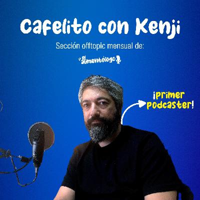Cafelito con Kenji y José A. Gelado: ¡El primer Podcaster en español!