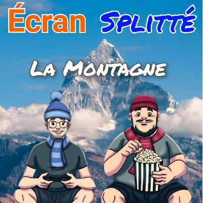 Episode 22 : La Montagne (... et Expédition 33)
