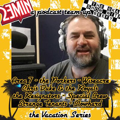 Episode 2107: Vacation : the Ska Show with Beefy Episode 2107: Vacation : the Ska Show with Beefy