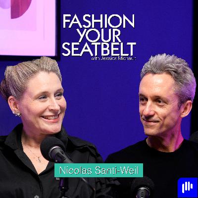 090 Nicolas Santi-Weil: The Fashion CEO Who Leads With His Heart