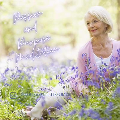 Passion and Purpose Meditation Passion and Purpose Meditation