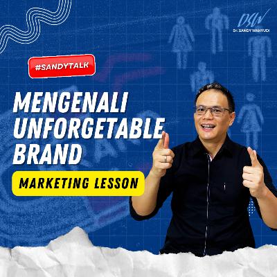 Rahasia Membuat Brand Anda Tak Terlupakan (Unforgettable Brand) Rahasia Membuat Brand Anda Tak Terlupakan (Unforgettable Brand)