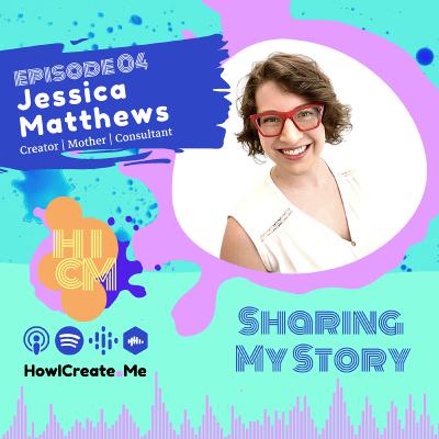 04. Sharing My Story