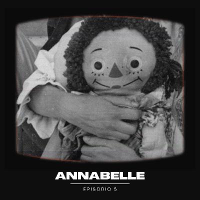 La maldición de la muñeca Annabelle