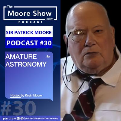 ASTRONOMER AND BROADCASTER SIR PATRICK MOORE INTERVIEW ON THE MOORE SHOW | #030