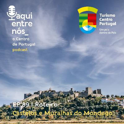 #89 - Castelos e muralhas do Mondego