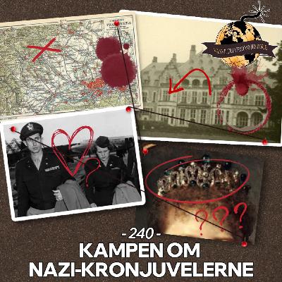 #240: Kampen om Nazi-Kronjuvelerne
