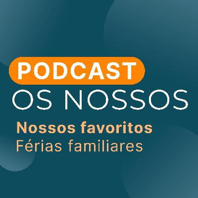 #06 - Férias familiares #06 - Férias familiares