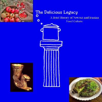A Brief History of Nowruz and Iranian Food Culture A Brief History of Nowruz and Iranian Food Culture