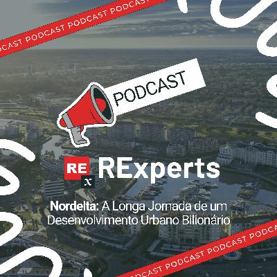 #036 - Nordelta: A Longa Jornada de um Desenvolvimento Urbano Bilionário