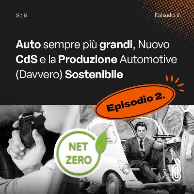 AUTO sempre più GRANDI, Nuovo CdS e la PRODUZIONE Automotive (Davvero) SOSTENIBILE