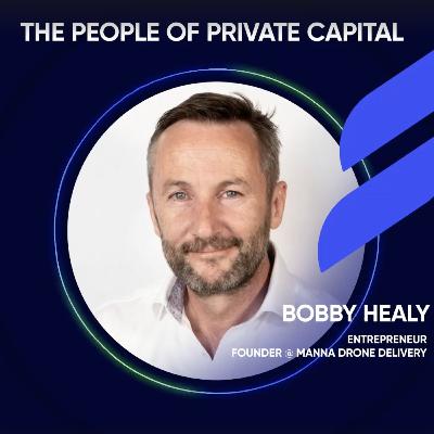 Bobby Healy. CEO & Founder. Manna Drone Delivery. The Founders Series. Bobby Healy. CEO & Founder. Manna Drone Delivery. The Founders Series.
