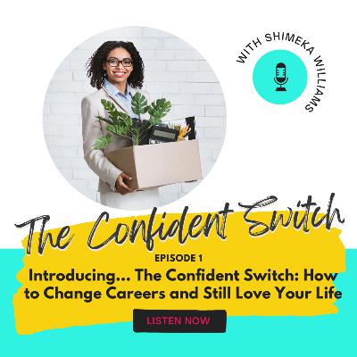 The Confident Switch: The Intro