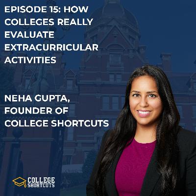 Episode 15: How Colleges Really Evaluate Extracurricular Activities