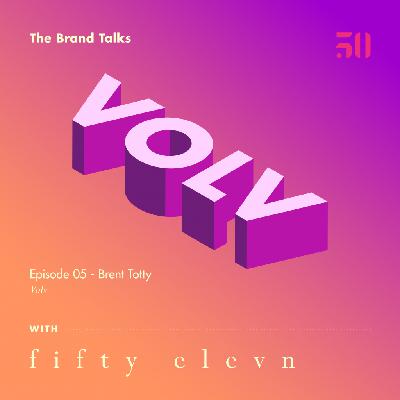 05 - Brent Totty - Volv