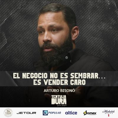 EP#260 – Arturo Bisonó: De Vender Cosecha a Vender Marca País, La Obsesión por Llevar la Agricultura a Otro Nivel