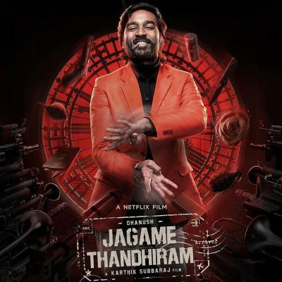 Jagame Thandhiram - Tamil Movie Review