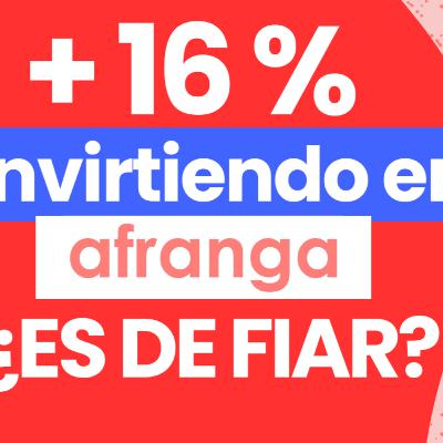 AFRANGA 🔥 Inversión regulada y de ALTO RENDIMIENTO 🔥 +16%