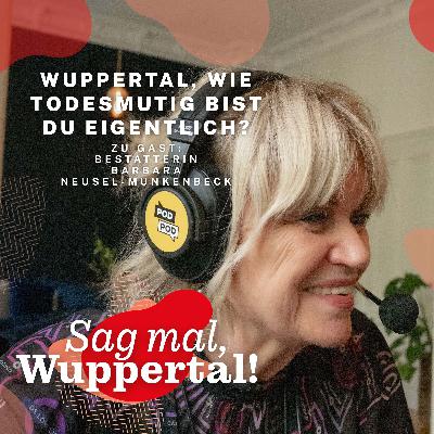 Wuppertal, wie todesmutig bist du eigentlich?