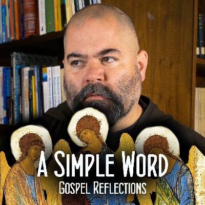 The Solemnity of the Most Holy Trinity (A Simple Word: Gospel Reflections)