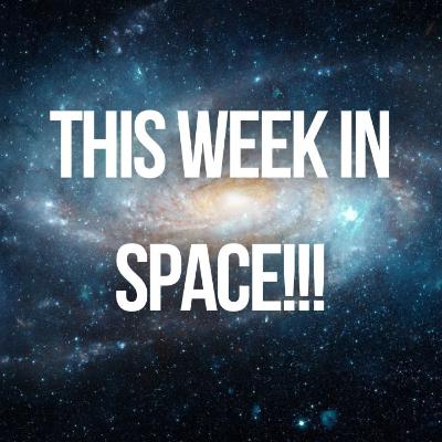 This Week in Space!!! 11/17/25 - 11/23/25