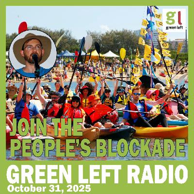 Zack Schofield: Join the Rising Tide People's Blockade | Green Left Radio Zack Schofield: Join the Rising Tide People's Blockade | Green Left Radio