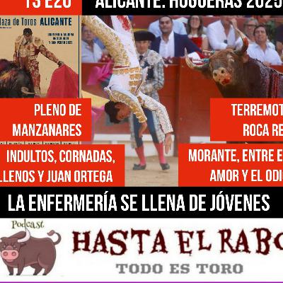 T3 E20 LA ENFERMERÍA SE LLENA DE JÓVENES... LO MEJOR DE LA FERIA DE ALICANTE... TERREMOTO ROCA REY... MORANTE, LO AMAS O LO ODIAS... INDULTO, CORNADA, LLENOS Y JUAN ORTEGA... PLENO DE MANZANARES