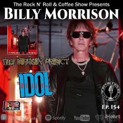 Ep 154 Billy Morrison (Billy Idol, Solo Artist)