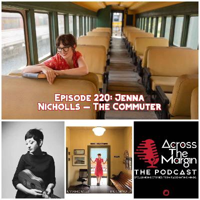 Episode 220: Jenna Nicholls — The Commuter Episode 220: Jenna Nicholls — The Commuter