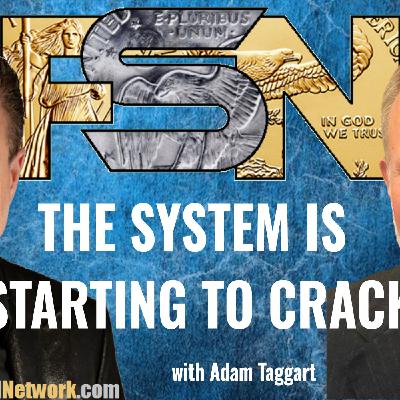 The System Is Starting to Crack - Adam Taggart #6379