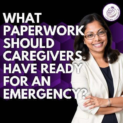 What Paperwork Caregivers Should Have Ready for an Emergency