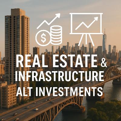 ALT - Real Estate and Infrastructure