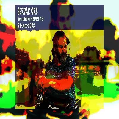 SERDAR ORS TERRACE POOL PARTY (SUNSET MIX) ISTANBUL 21 JUNE 2022 SERDAR ORS TERRACE POOL PARTY (SUNSET MIX) ISTANBUL 21 JUNE 2022