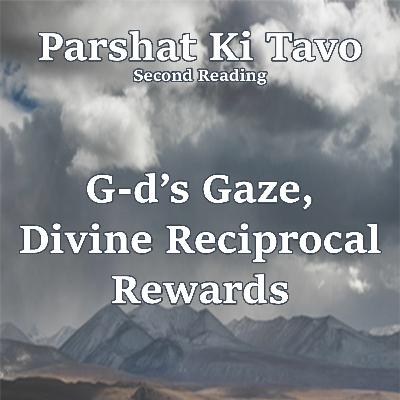 G-d’s Gaze, Divine Reciprocal Rewards