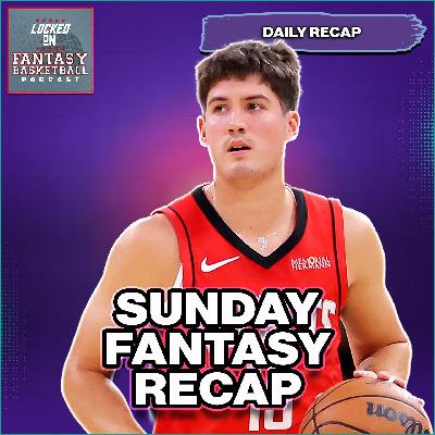 NBA Fantasy Basketball Recap | Sunday's NBA Action Including Reed Sheppard's Statement