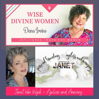 Wise Divine Wisdom - Janet Van Wyck, a Life and Business Coach who specializes in Personal Branding and Ageology. Ageless and Amazing, TikTok, Mindset, Movement , Makeup. Success