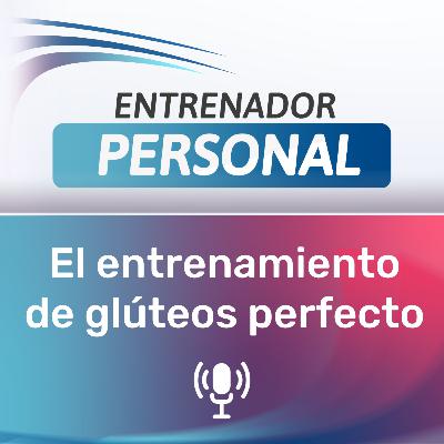 16.- El entrenamiento de glúteos perfecto