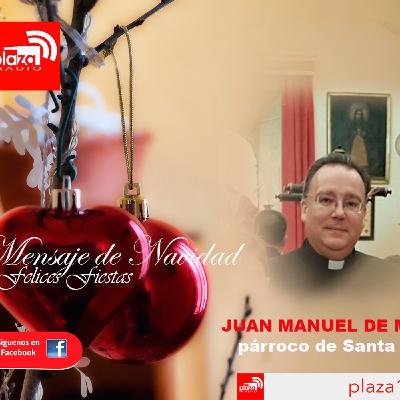 Feliz Navidad - Juan Manuel Sánchez - Párroco Santa María Don Benito Feliz Navidad - Juan Manuel Sánchez - Párroco Santa María Don Benito