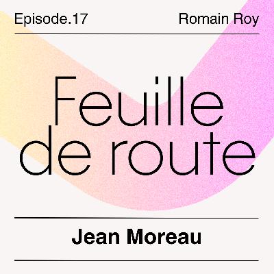 #17 – Jean Moreau – Pionnier de l’entrepreneuriat à impact #17 – Jean Moreau – Pionnier de l’entrepreneuriat à impact