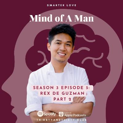 Jealousy, Cheating, & Being Relationship Ready with Rex De Guzman S3 EP5 Part 2