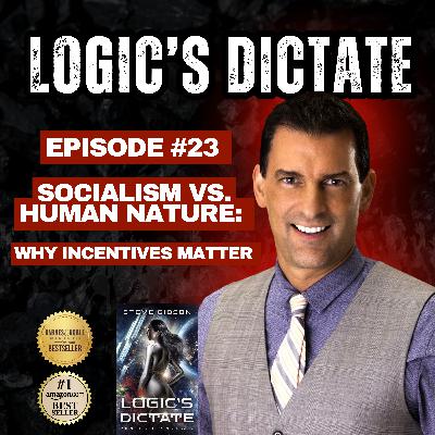 Socialism vs. Human Nature: Why Incentives Matter Socialism vs. Human Nature: Why Incentives Matter