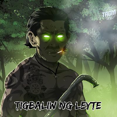 Episode 197 : Tigbaliw Ng Leyte